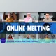 Download Online Video Meeting Promo (Videohive 33097577) - AE Project