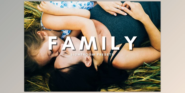 Download Family Lightroom Presets XMP, DNG CreativeMarket-6033874 (XMP, DNG)