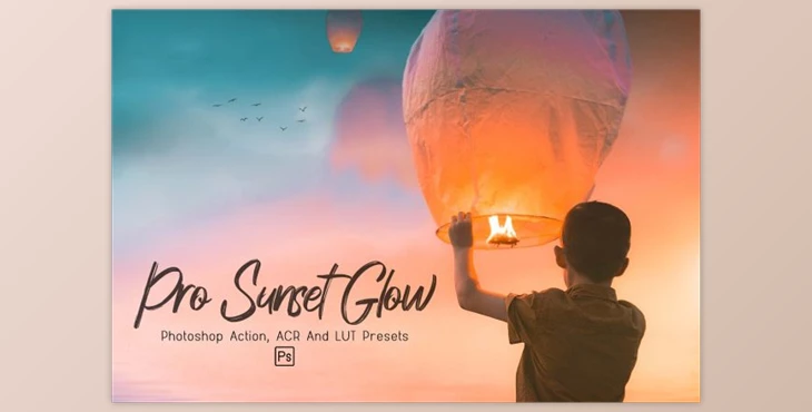 Download 10 Pro Sunset Glow Photoshop Actions By EpicoMedia (atn, xmp, cube)