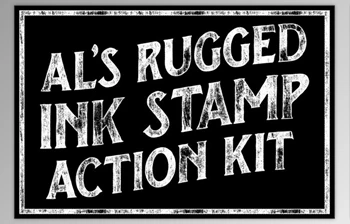 Download AL’s Rugged Ink Stamp Action <span class='badge badge-warning'>Kit</span> By AL’s Design Studio (ATN, PAT)