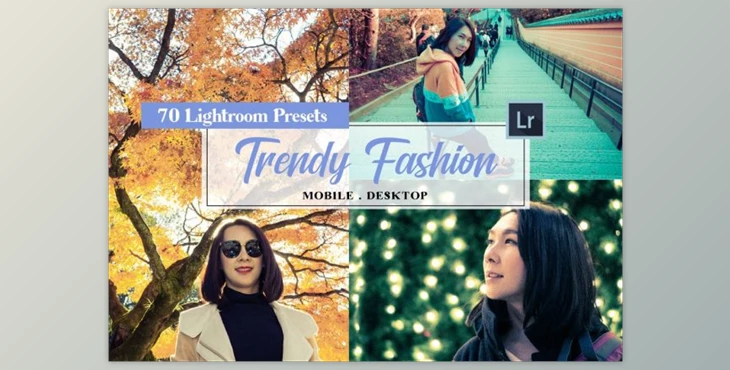 Download 70 Trendy Fashion Lightroom Presets By MaxCompose